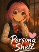 Persona Shell：灵壳 免安装中文版