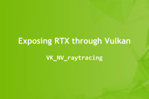 Vulkan宣布支持光追 业界首个跨平台、跨系统开放式光追